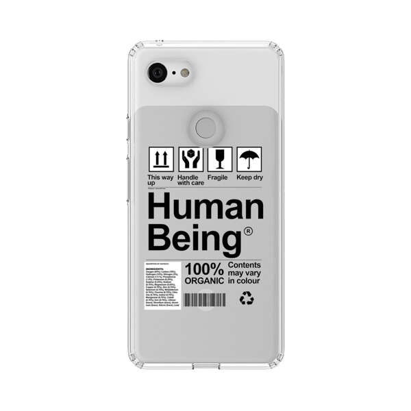 Human Being Fragile Label Design Google Pixel 3 Case