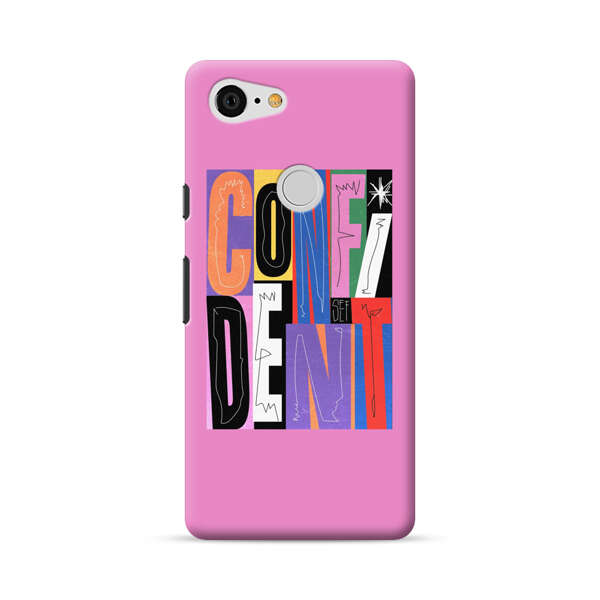 Confident Bold Colorful Typography Google Pixel 3 XL Hard Case