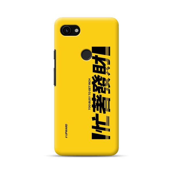 Bold Typography Too Busy To Get Rich Google Pixel 3a XL Hard Case