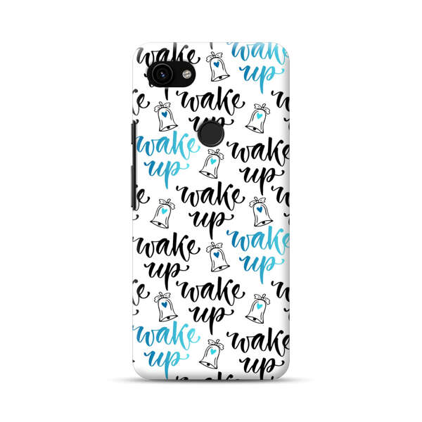 Motivational wake up call lettering pattern Google Pixel 3a XL Hard Case