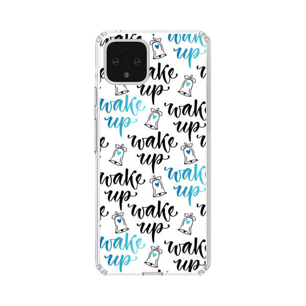 Motivational wake up call lettering pattern Google Pixel 4 XL Case