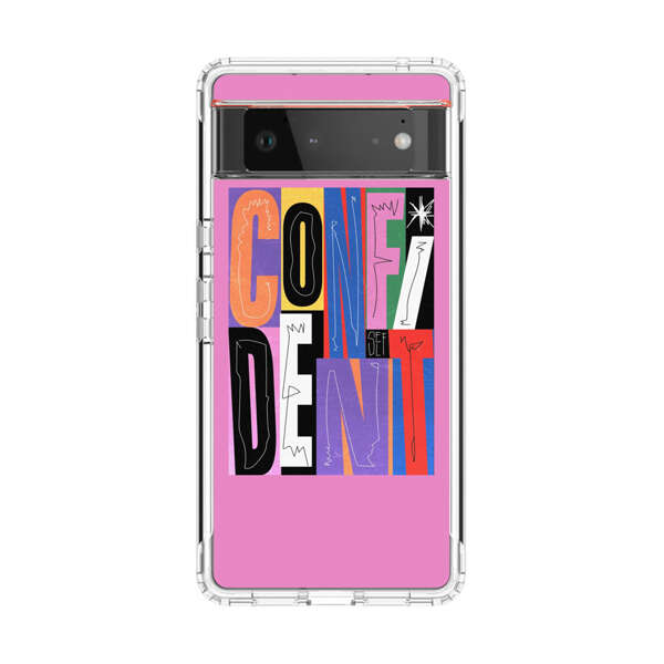 Confident Bold Colorful Typography Google Pixel 6 Case