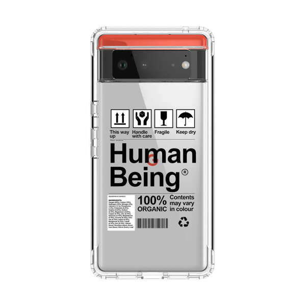 Human Being Fragile Label Design Google Pixel 6 Case