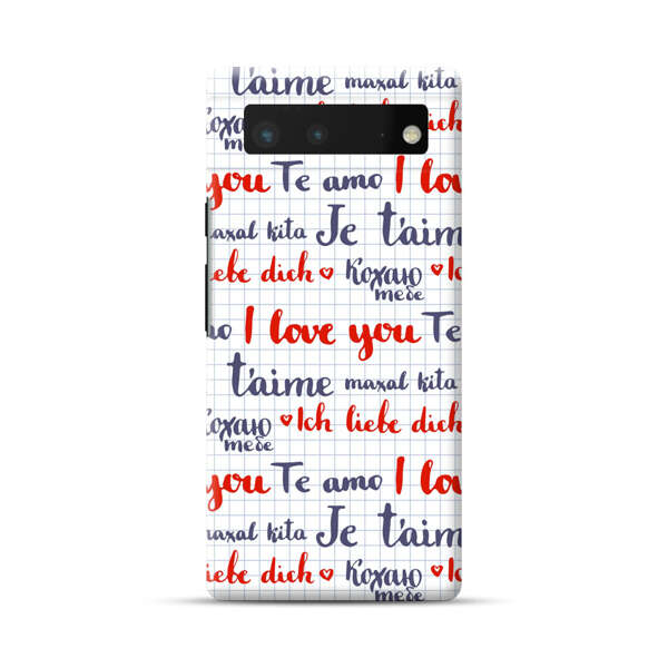 Love Message Multilingual Pattern Google Pixel 6 Hard Case