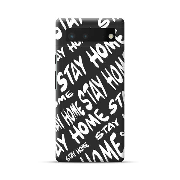 Stay Home Pattern Google Pixel 6 Hard Case