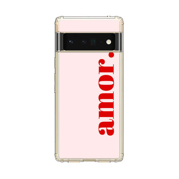 Amor Love Bold Red Text Google Pixel 6 Pro Case