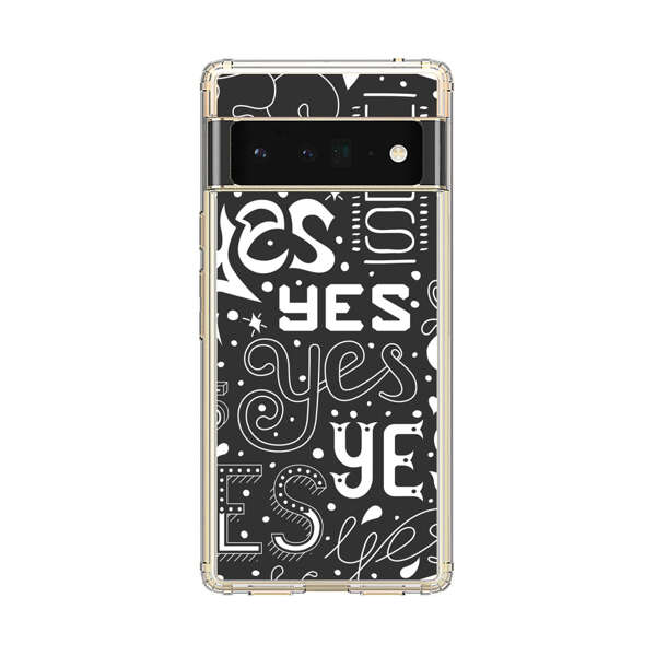 Bold Playful Typography Yes Pattern Google Pixel 6 Pro Case