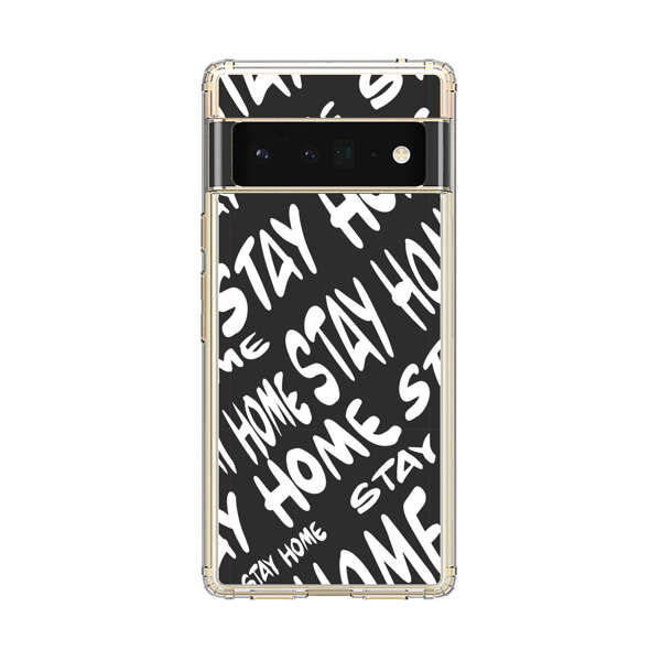 Stay Home Pattern Google Pixel 6 Pro Case