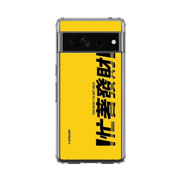 Bold Typography Too Busy To Get Rich Google Pixel 7 Pro Case