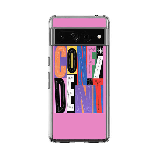 Confident Bold Colorful Typography Google Pixel 7 Pro Case