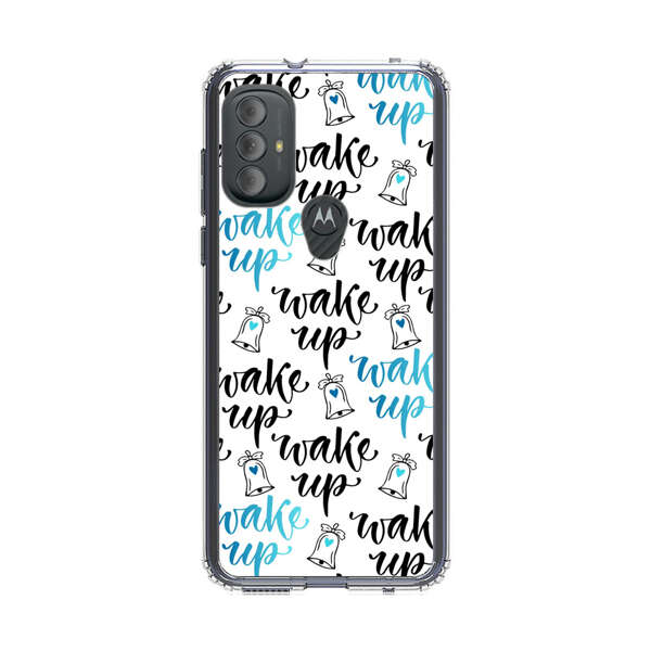 Motivational wake up call lettering pattern Motorola Moto G Power (2022) Case