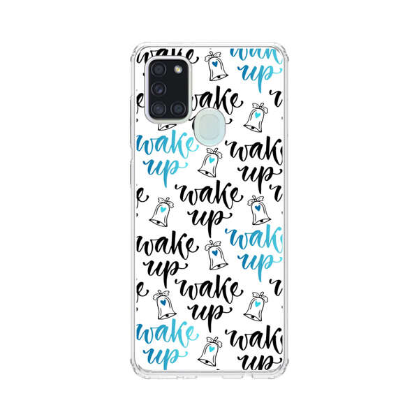 Motivational wake up call lettering pattern Samsung Galaxy A21s Case