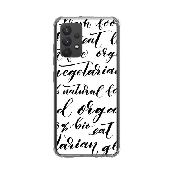 Healthy Food Lifestyle Calligraphy Pattern Samsung Galaxy A32 5G Case