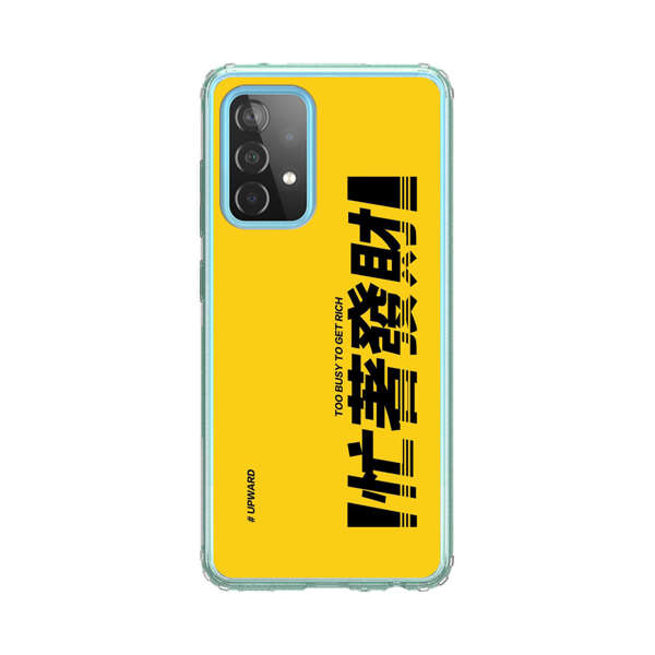 Bold Typography Too Busy To Get Rich Samsung Galaxy A52 (5G) Case