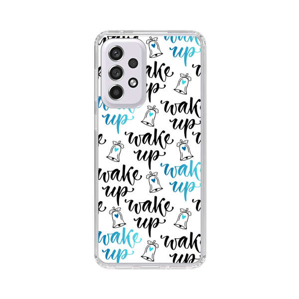 Motivational wake up call lettering pattern Samsung Galaxy A53 5G Case