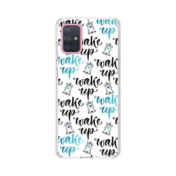 Motivational wake up call lettering pattern Samsung Galaxy A71 Case