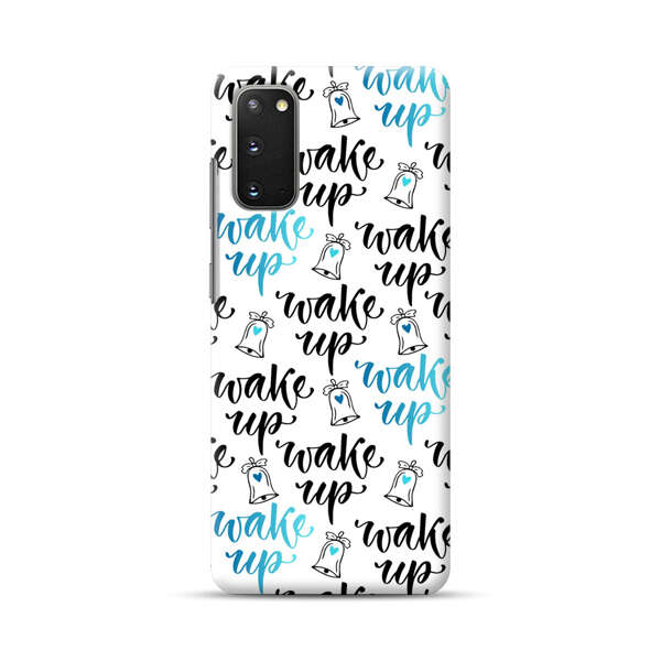 Motivational wake up call lettering pattern Samsung Galaxy S20 (5G) Hard Case