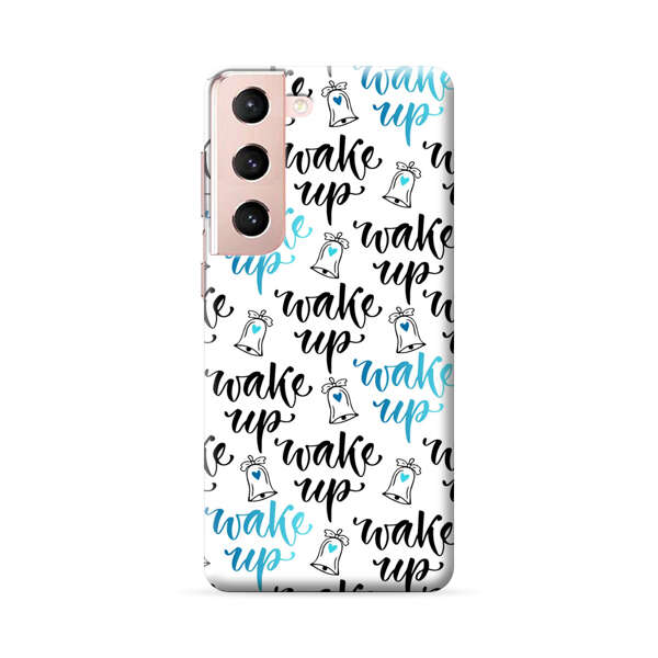 Motivational wake up call lettering pattern Samsung Galaxy S22 5G Hard Case